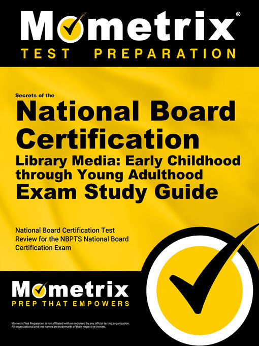 Title details for Secrets of the National Board Certification Library Media: Early Childhood through Young Adulthood Exam Study Guide by National Board Certification Exam Secrets Test Prep Staff - Available